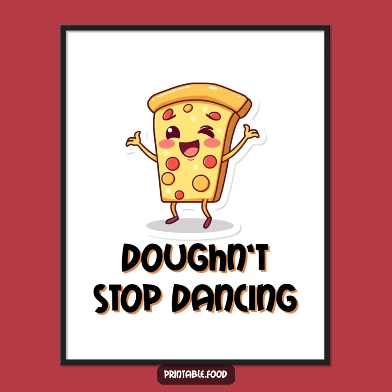 Funny Cheerful Pizza Dance Digital Art - Hilarious Printable Foodie Gift