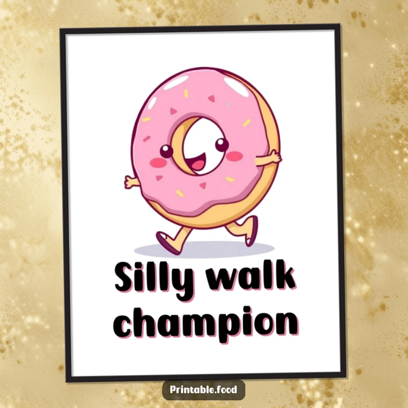 Funny Poster: Jelly donut character doing a classic silly walk with wobbles, conveying playful movement and sweet humor on your wall.
