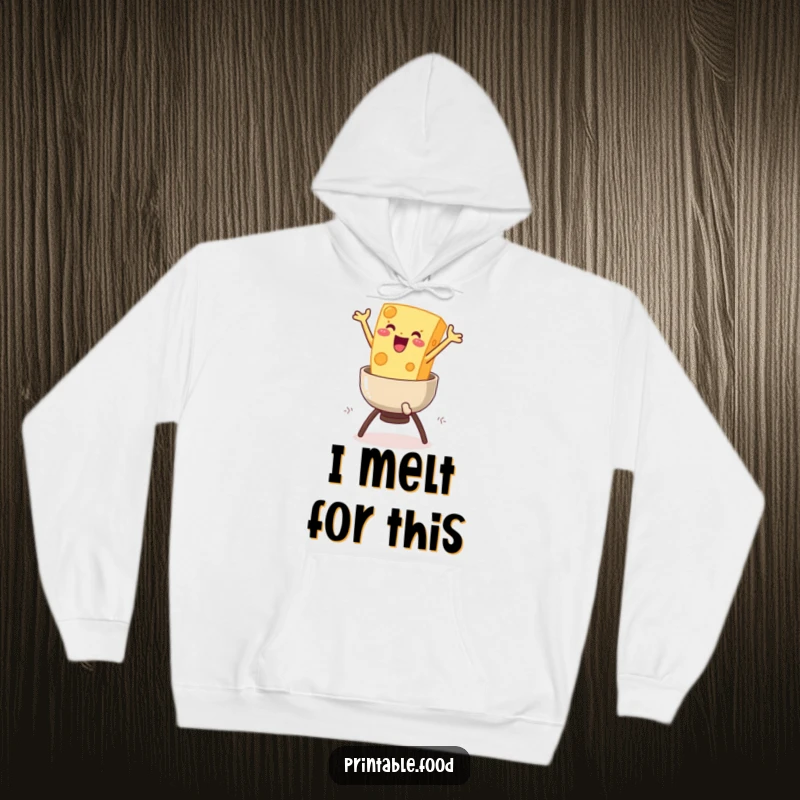 Funny Cheese Fondue Hoodie: A delighted cheese character dives into a fondue pot, offering warmth, comfort, and a generous serving of humor.