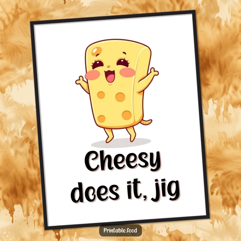 Funny Free Printable Wall Art: A blushing piece of cheese enthusiastically doing a silly jig. Unique and humorous wall decor.