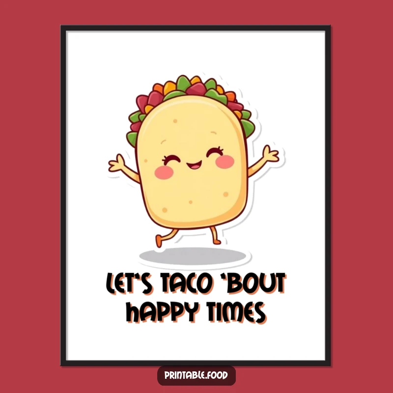 Funny Free Printable Taco Wall Art - Happy Dance, Downloadable Decor