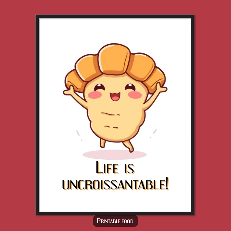 Free Printable Croissant Jig Wall Art - Funny Downloadable Decor