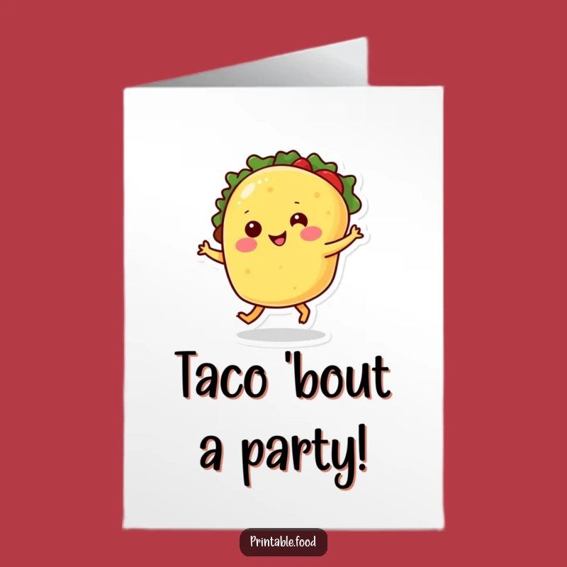 Free Printable Dancing Taco Birthday Card - Fiesta Fun & Print at Home