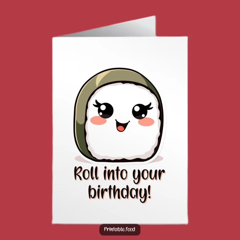Free Printable Sushi Card: Funny Birthday Greeting, Joyful Downloadable Gift