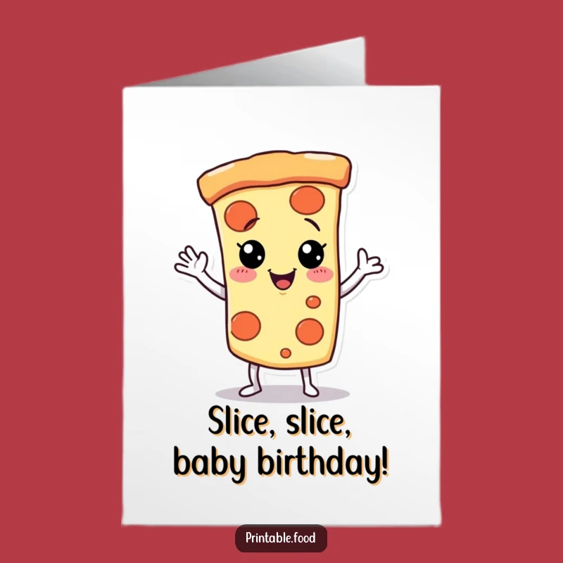 Free Printable Birthday Card: Dancing Pizza Slice Funny Downloadable Gift Party Time