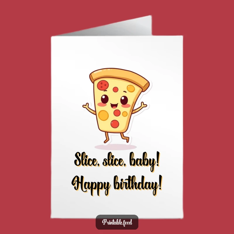 Free Printable Birthday Card: Playful Pizza Jig - Funny Downloadable Gift for Foodies