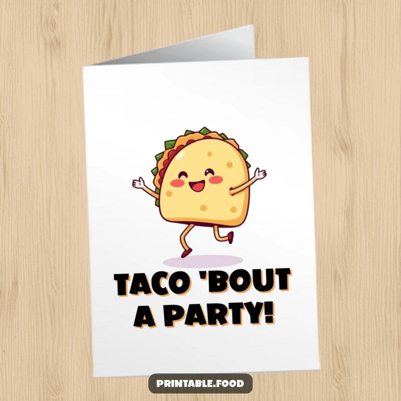Funny Free Printable Birthday Card: A joyful taco with legs animatedly performing a salsa dance.
