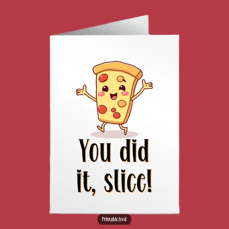 Free Printable Congrats Card: Dancing Pizza, Fun Downloadable Celebration!