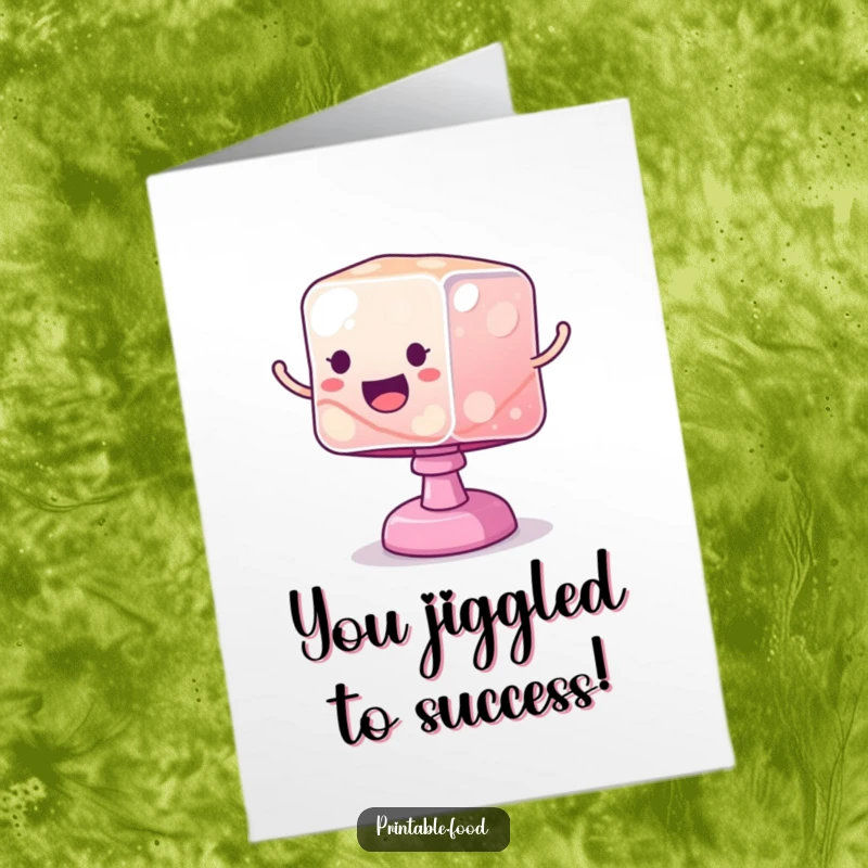 Funny Free Printable Jelly Congratulations Card: A wobbly jelly cube bouncing with pure excitement for their success.
