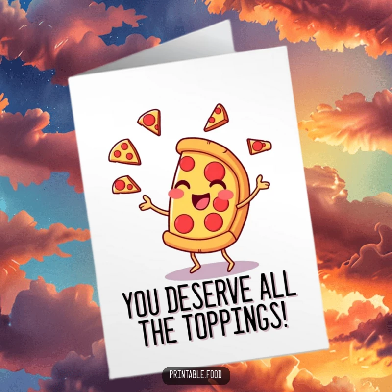 Funny Free Printable Congrats Card: Pizza slice character juggling pepperoni slices with a confident smirk. A celebratory toss.