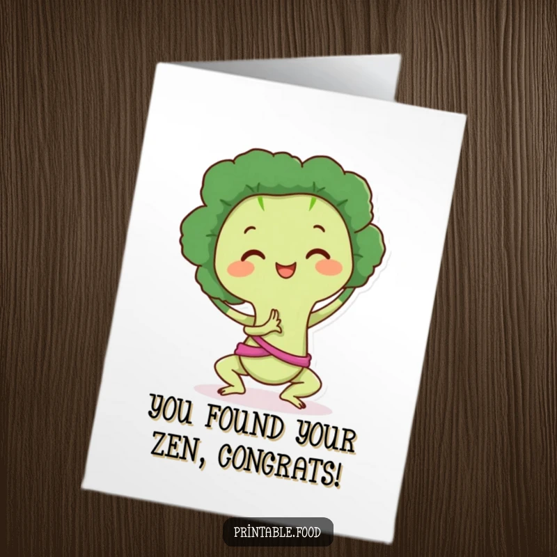 Funny Free Printable Congrats Card: a happy broccoli character holds a yoga pose, congratulating achievements with zen humor.