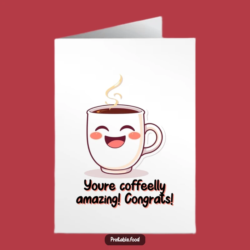 Free Printable Congrats Card: Winking Coffee Cup Cheers - Funny Downloadable Gift
