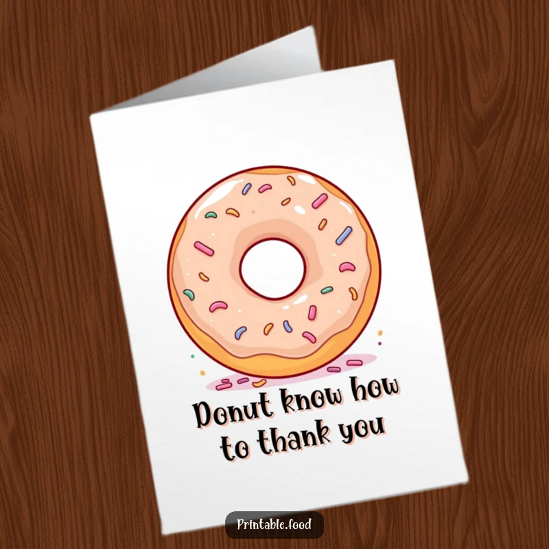 Funny Free Printable Thank You Card: A happy donut with sprinkles, spinning with gratitude and sweetness.