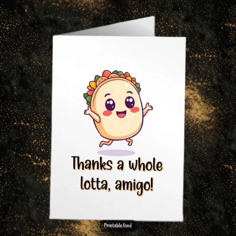 Funny Free Printable Thank You Card: A happy taco character dancing with wide eyes, expressing thanks with zest.