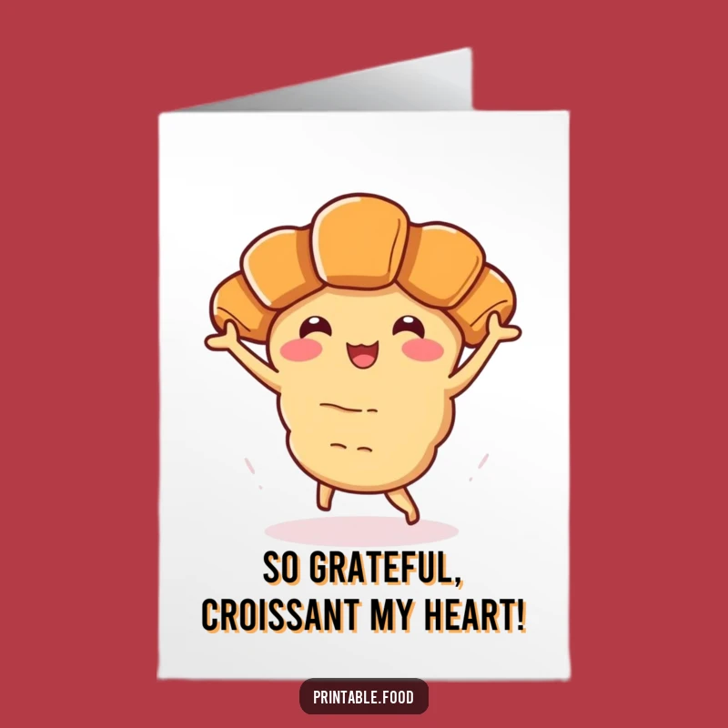 Free Printable Croissant Jig Thank You Card - Funny Downloadable Gift