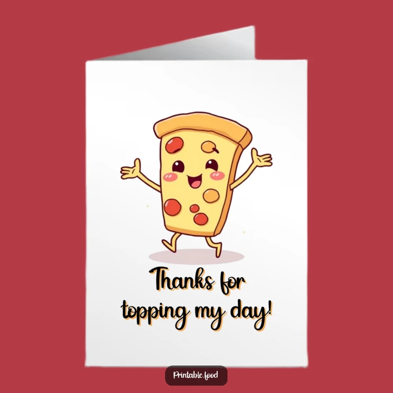 Thanks a Slice! Free Printable Thank You Card, Funny Downloadable Gift!
