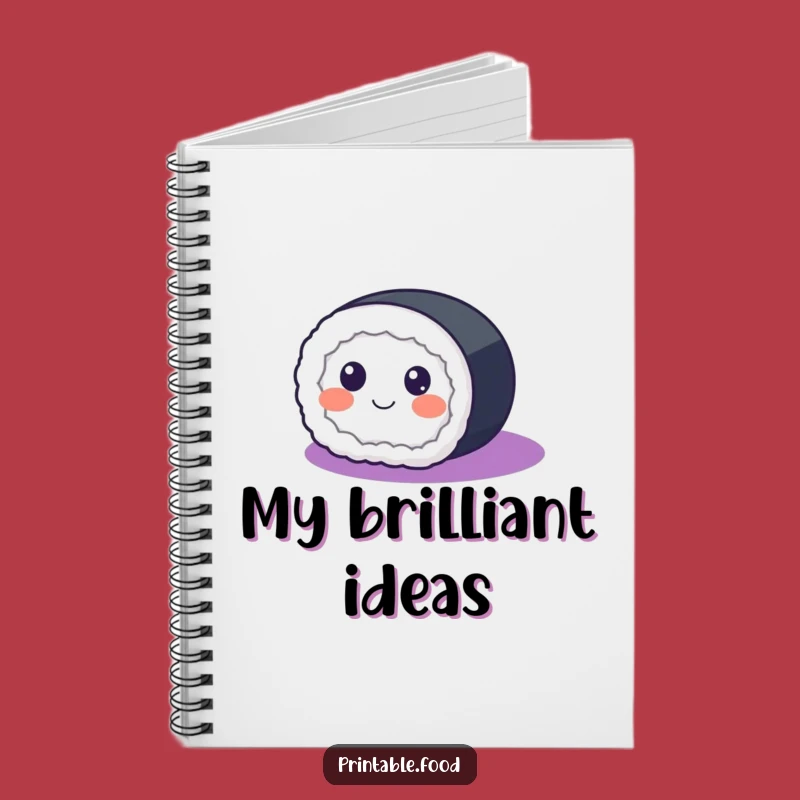 Funny Sushi Roll Notebook: Jot Down Ideas with Rolling Good Spirit